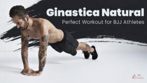 Ginastica Natural: El entrenamiento perfecto para atletas de BJJ